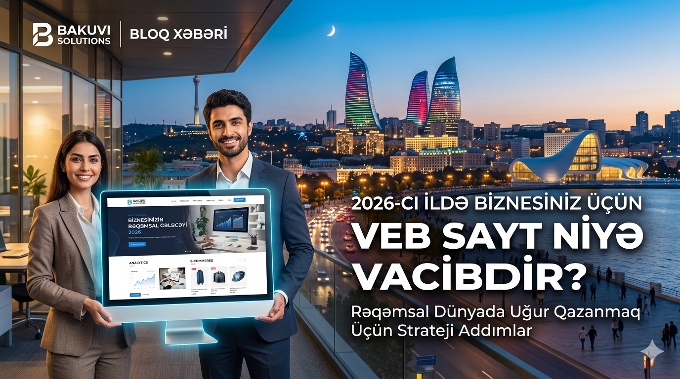 2026-cı ildə Biznesiniz üçün Veb Sayt Niyə Vacibdir?